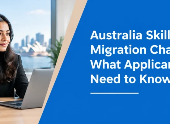 Australia skilled migration changes 2026: key updates applicants need to know