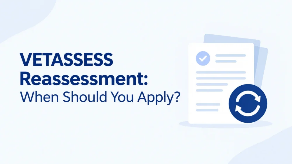 When to apply for a VETASSESS reassessment